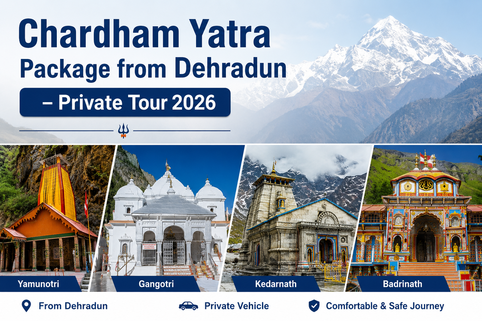 Char Dham Yatra Package From Dehradun Private Tour 2026